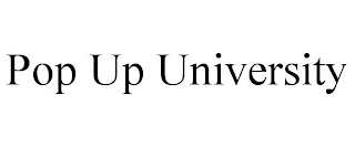 POP UP UNIVERSITY