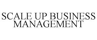 SCALE UP BUSINESS MANAGEMENT