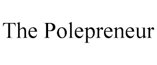 THE POLEPRENEUR