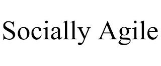 SOCIALLY AGILE