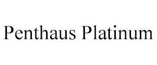 PENTHAUS PLATINUM