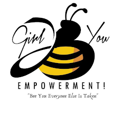 GIRL BEE YOU EMPOWERMENT!