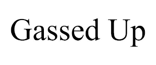 GASSED UP