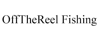 OFFTHEREEL FISHING
