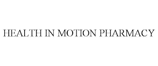 HEALTH IN MOTION PHARMACY