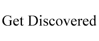 GET DISCOVERED