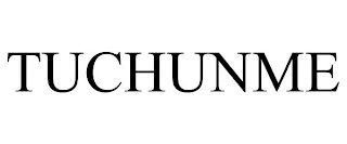 TUCHUNME