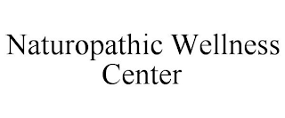 NATUROPATHIC WELLNESS CENTER