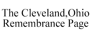 THE CLEVELAND,OHIO REMEMBRANCE PAGE