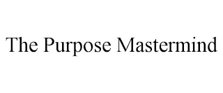 THE PURPOSE MASTERMIND