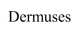 DERMUSES