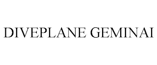 DIVEPLANE GEMINAI