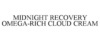 MIDNIGHT RECOVERY OMEGA-RICH CLOUD CREAM