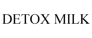 DETOX MILK