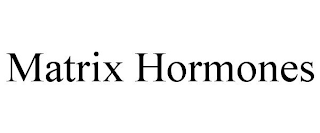 MATRIX HORMONES