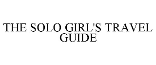 THE SOLO GIRL'S TRAVEL GUIDE