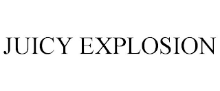 JUICY EXPLOSION