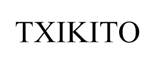 TXIKITO