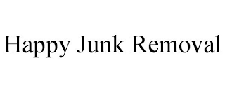 HAPPY JUNK REMOVAL