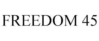 FREEDOM 45