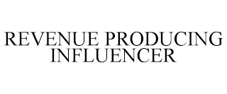 REVENUE PRODUCING INFLUENCER