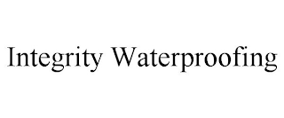 INTEGRITY WATERPROOFING