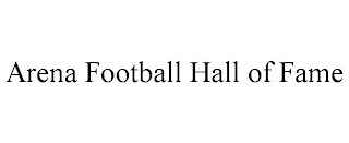 ARENA FOOTBALL HALL OF FAME