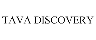 TAVA DISCOVERY