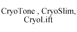 CRYOTONE , CRYOSLIM, CRYOLIFT