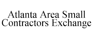 ATLANTA AREA SMALL CONTRACTORS EXCHANGE