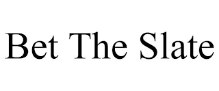 BET THE SLATE