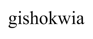 GISHOKWIA