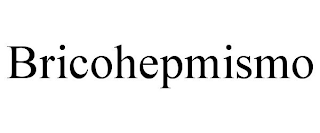 BRICOHEPMISMO