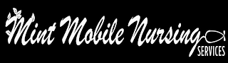 MINT MOBILE NURSING SERVICES