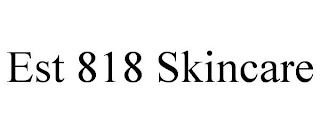 EST 818 SKINCARE