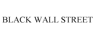 BLACK WALL STREET
