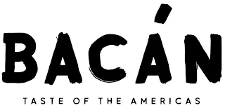 BACAN TASTE OF THE AMERICAS