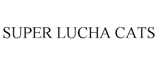 SUPER LUCHA CATS