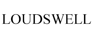 LOUDSWELL