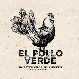 EL POLLO VERDE ROASTED ORGANIC CHICKEN SALAD & BOWLS