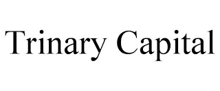 TRINARY CAPITAL