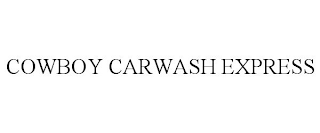 COWBOY CARWASH EXPRESS