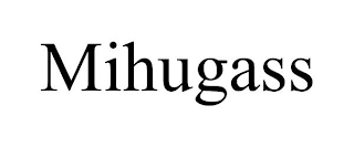 MIHUGASS