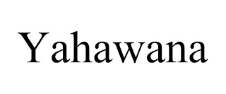 YAHAWANA