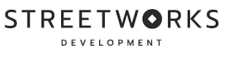 STREETWORKS DEVELOPMENT