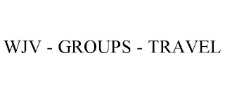 WJV - GROUPS - TRAVEL