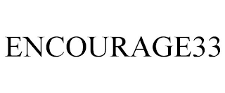 ENCOURAGE33