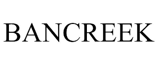 BANCREEK