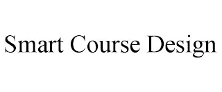 SMART COURSE DESIGN