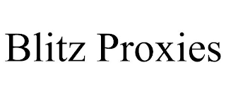 BLITZ PROXIES